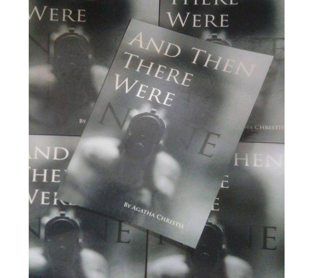 And Then There Were None by Agatha Cristie