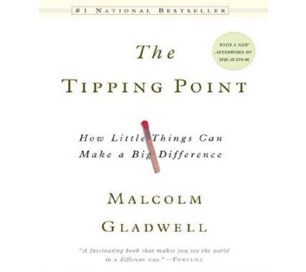 The Tipping Point: How Little Things Can Make a Big Difference