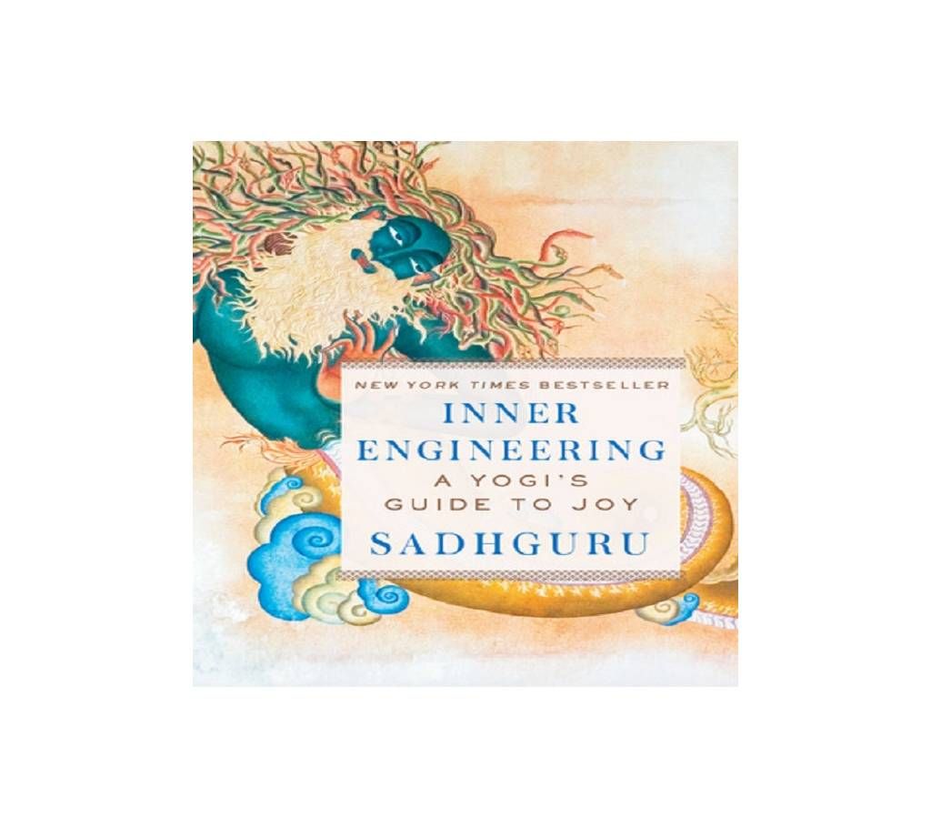 Inner Engineering : A Yogi's Guide to Joy