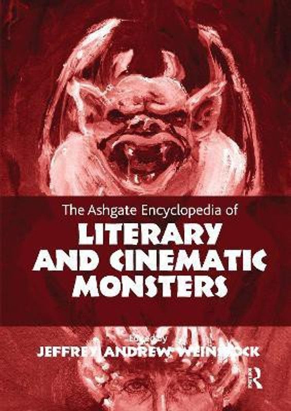 The Ashgate Encyclopedia of Literary and Cinematic Monsters  (English, Paperback, unknown)