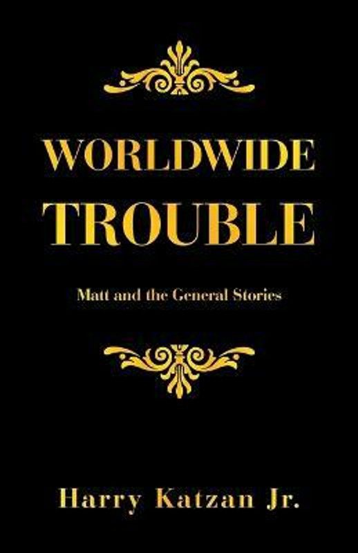Worldwide Trouble  (English, Paperback, Katzan Harry Jr)