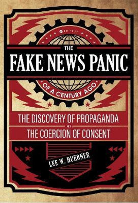 The Fake News Panic of a Century Ago  (English, Paperback, Huebner Lee W.)