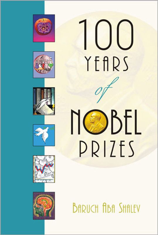 100 Years of Nobel Prizes 01 Edition  (English, Hardcover, Baruch A. Shalev)