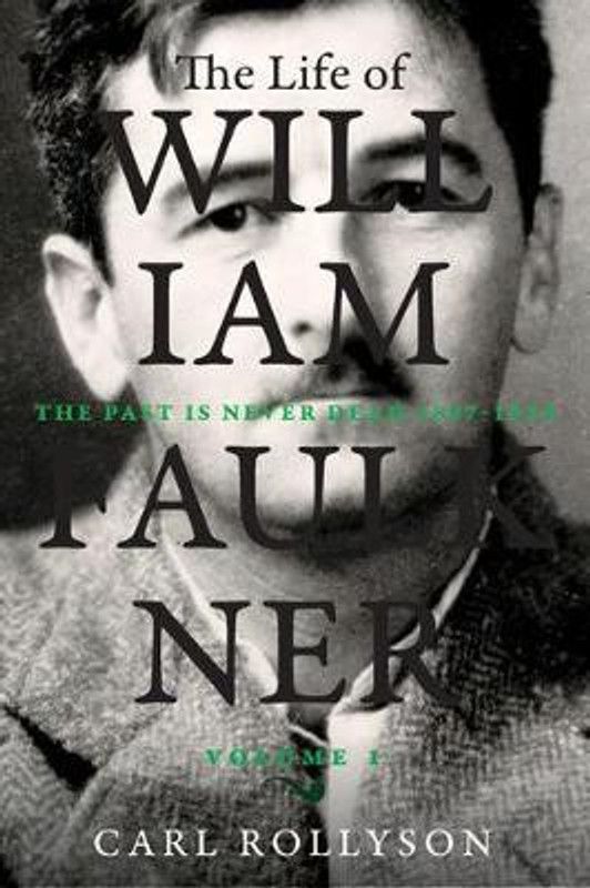 The Life of William Faulkner  (English, Hardcover, Rollyson Carl)