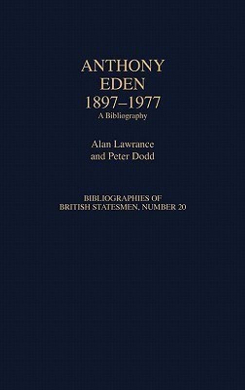 Anthony Eden, 1897-1977  (English, Hardcover, Lawrance Alan)