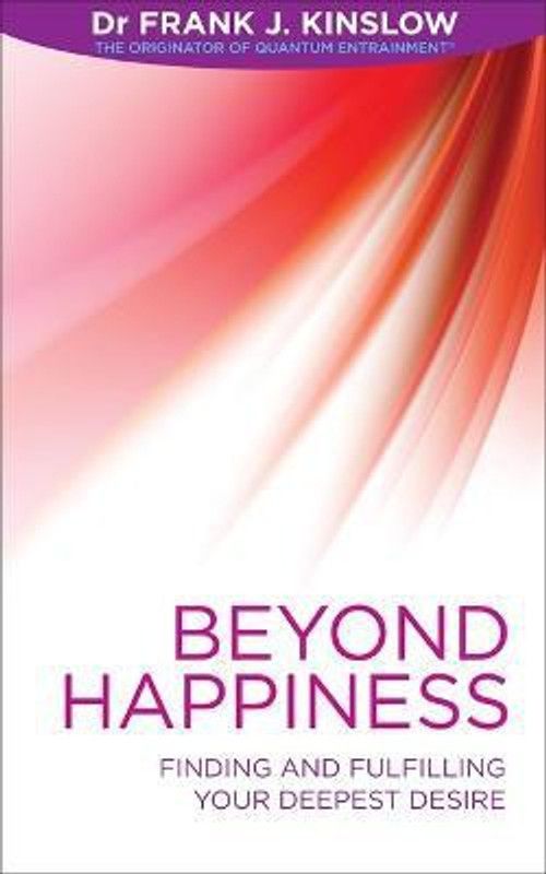 Beyond Happiness  (English, Paperback, Kinslow Frank J. Dr)