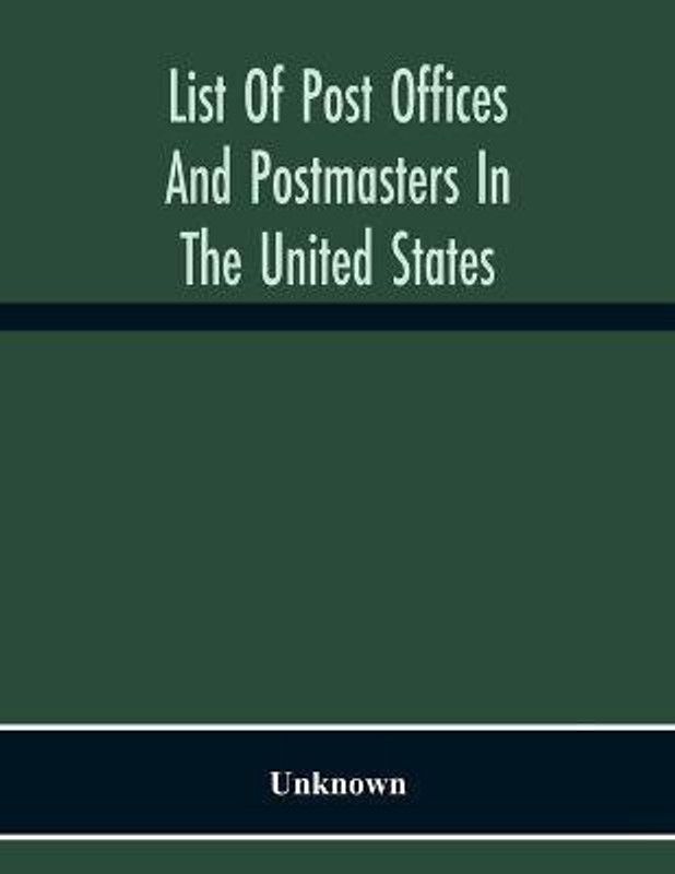 List Of Post Offices And Postmasters In The United States  (English, Paperback, unknown)
