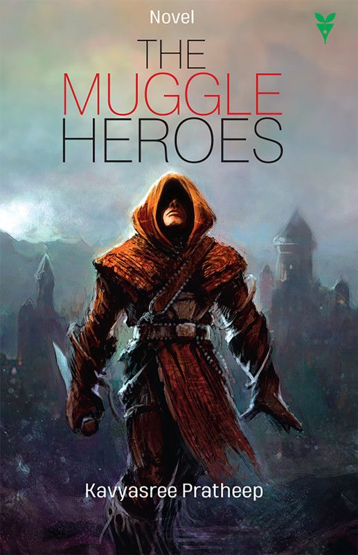 The Muggle Heroes  (English, Paperback, Kavyasree Pratheep)