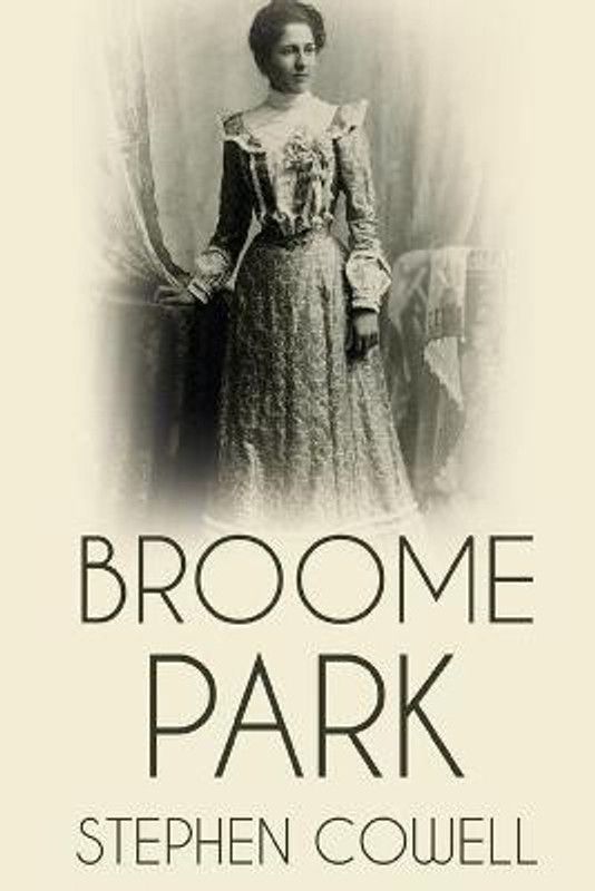 Broome Park  (English, Paperback, Cowell Stephen)