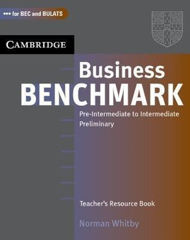 Business Benchmark Pre-Intermediate to Intermediate Teacher's Resource Book  (English, Paperback, Whitby Norman)