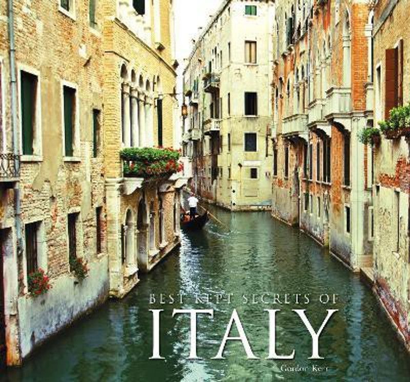 Best-Kept Secrets of Italy  (English, Hardcover, Kerr Gordon)