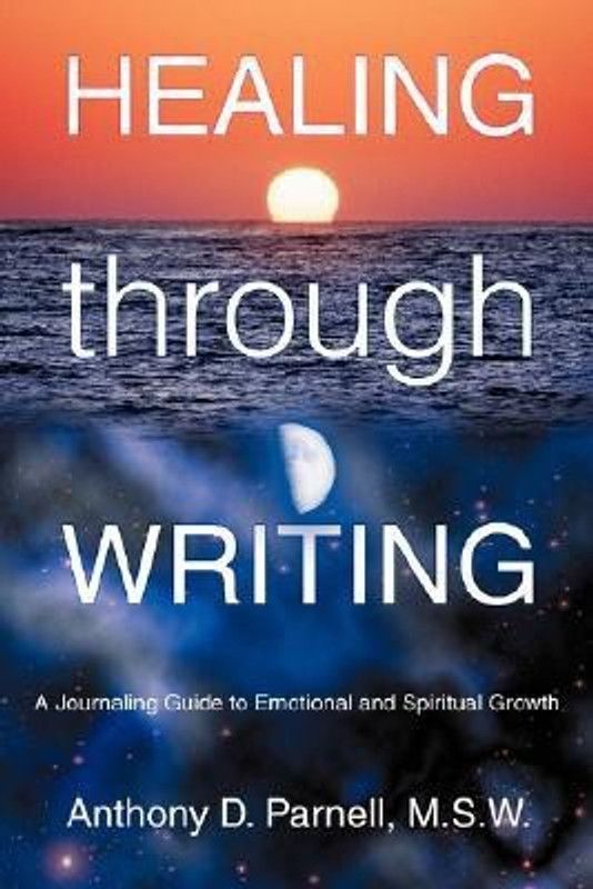 Healing through Writing  (English, Paperback, Parnell M S W Anthony D)