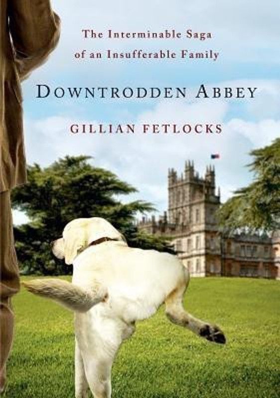 Downtrodden Abbey  (English, Paperback, Fetlocks Gillian)