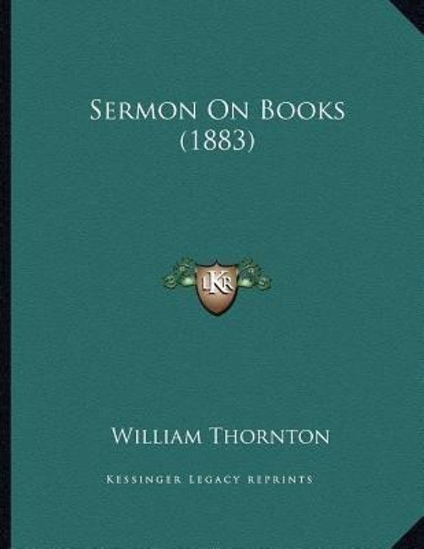 Sermon On Books (1883)  (English, Paperback, Thornton William)