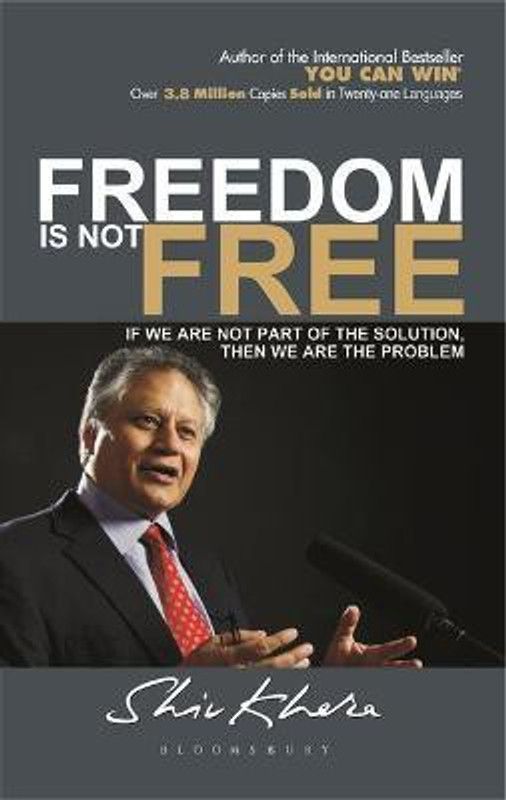 Freedom is not Free  (English, Paperback, Khera Shiv)