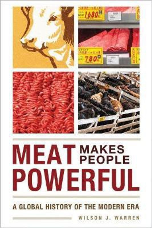Meat Makes People Powerful  (English, Paperback, Warren Wilson J.)