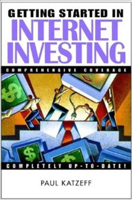 Getting Started in Internet Investing  (English, Paperback, Katzeff Paul)