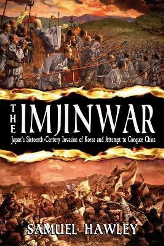 The Imjin War  (English, Paperback, Hawley Samuel)