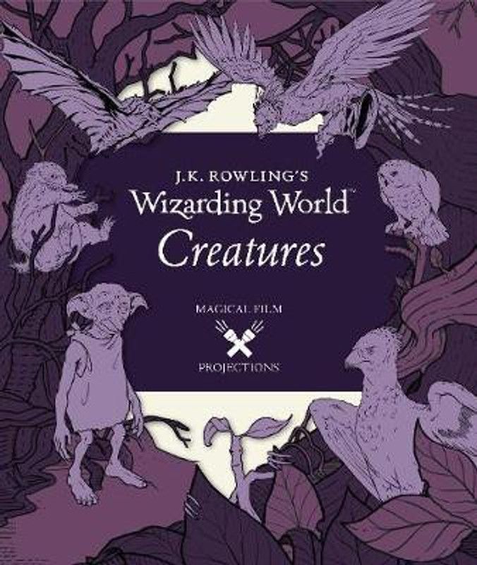 J.K. Rowling's Wizarding World: Magical Film Projections: Creatures  (English, Hardcover, Insight Editions)