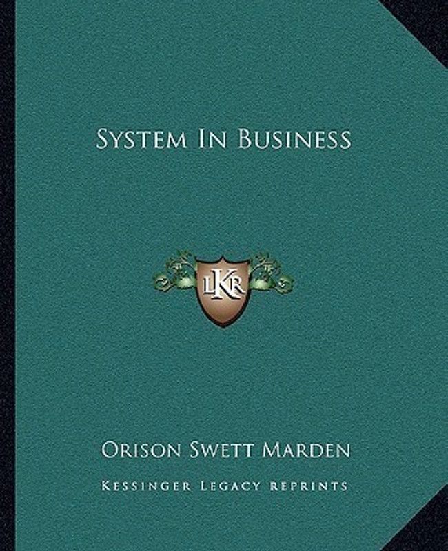 System in Business  (English, Paperback, Marden Orison Swett)