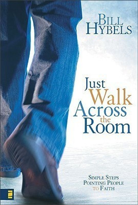 Just Walk Across the Room - Simple Steps Pointing People to Faith  (English, Hardcover, Hybels Bill)