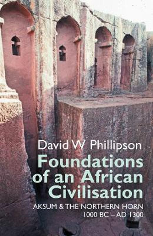 Foundations of an African Civilisation  (English, Paperback, Phillipson David W.)