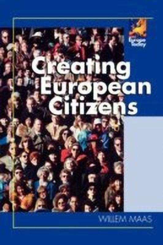 Creating European Citizens  (English, Paperback, Maas Willem)