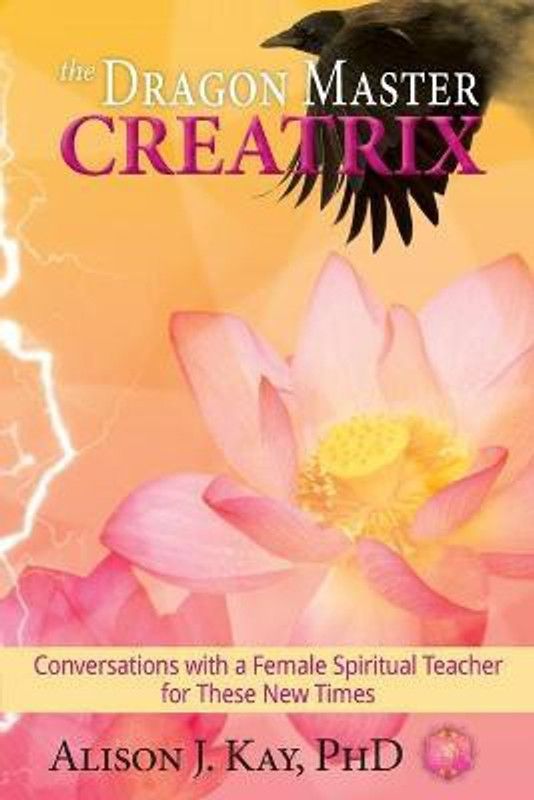 The Dragon Master Creatrix  (English, Paperback, Kay Alison)
