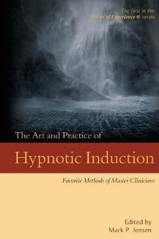 The Art and Practice of Hypnotic Induction  (English, Paperback, unknown)