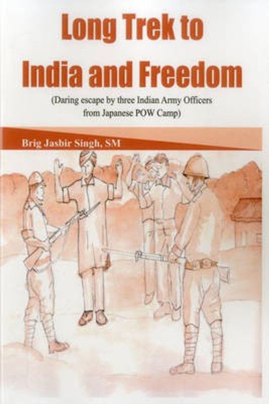 Long Trek to India and Freedom  (English, Paperback, Jasbir Singh Lt General RK PVSM)