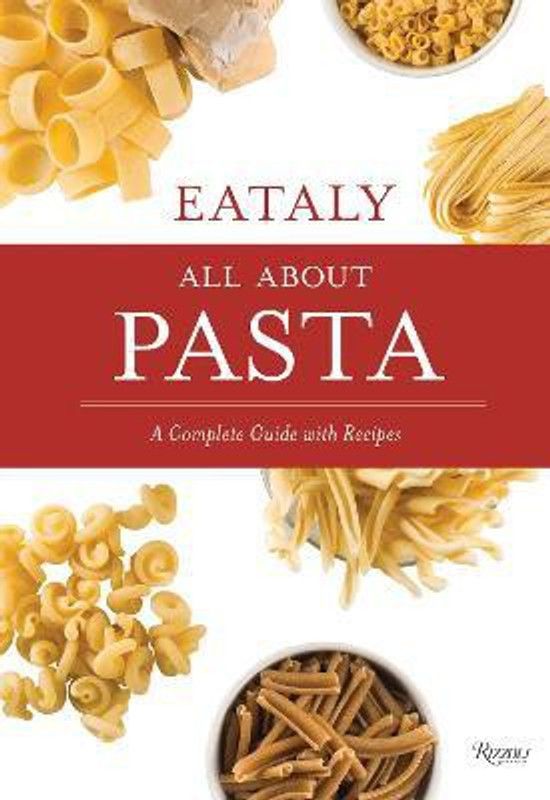 Eataly: All About Pasta  (English, Hardcover, Eataly)