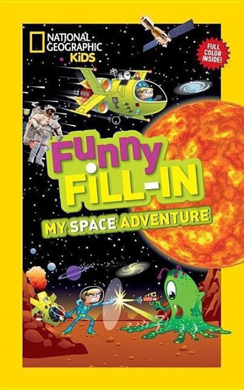 National Geographic Kids Funny Fillin: My Space Adventure  (English, Paperback, Krieger Emily)