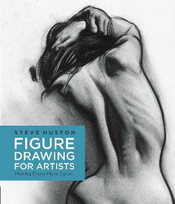 Figure Drawing for Artists: Volume 1  (English, Paperback, Huston Steve)