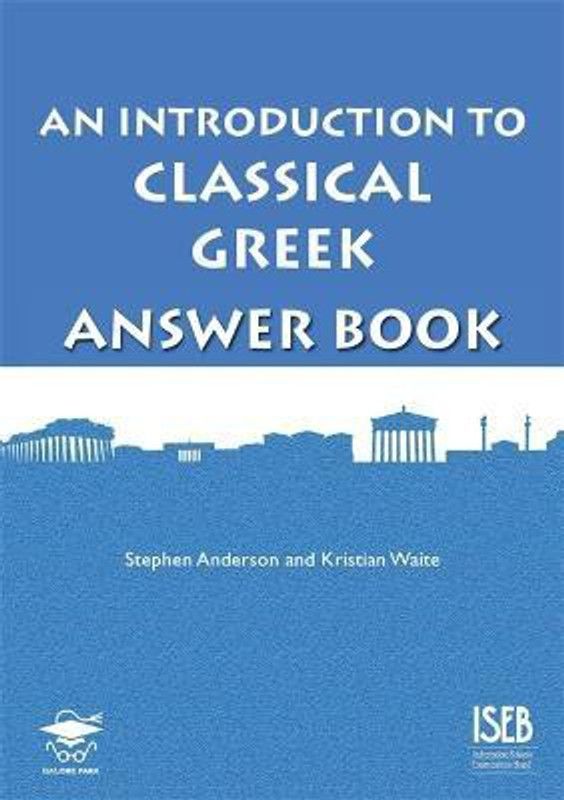 An Introduction to Classical Greek Answer Book  (English, Paperback, Anderson Stephen)