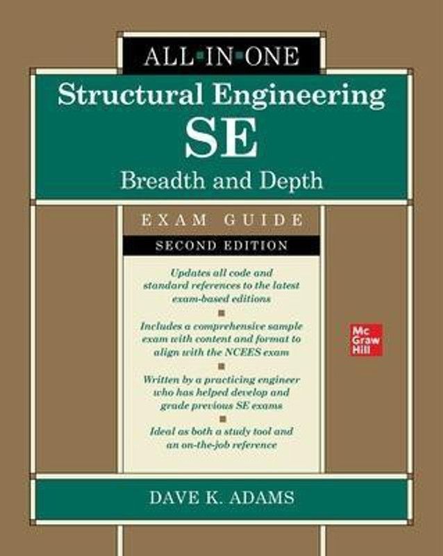 Structural Engineering SE All-in-One Exam Guide: Breadth and Depth, Second Edition  (English, Hardcover, Adams Dave)