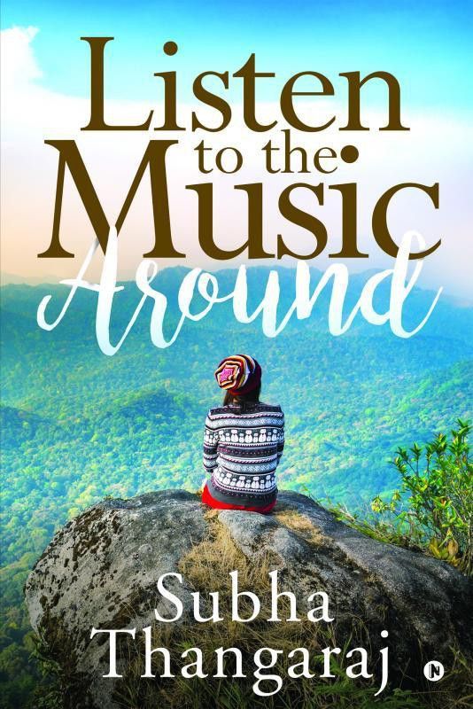 Listen to the Music Around  (English, Paperback, Subha Thangaraj)