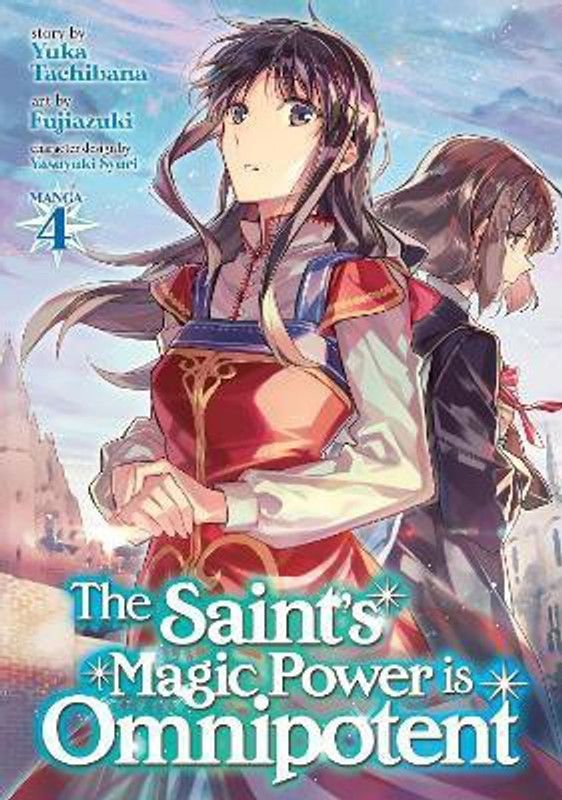The Saint's Magic Power is Omnipotent (Manga) Vol. 4  (English, Paperback, Tachibana Yuka)