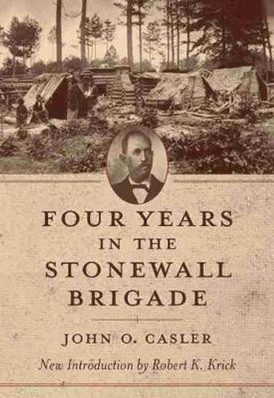 Four Years in the Stonewall Brigade  (English, Paperback, Casler John O.)