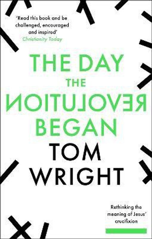 The Day the Revolution Began  (English, Paperback, Wright Tom)