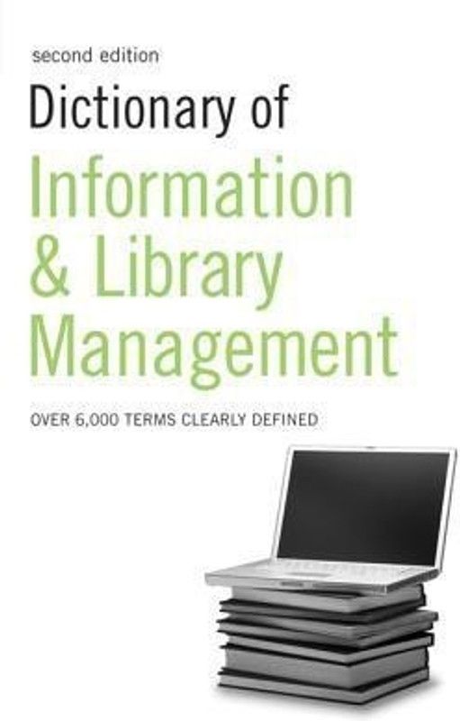 Dictionary of Information and Library Management  (English, Paperback, unknown)