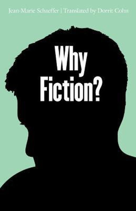 Why Fiction?  (English, Hardcover, Schaeffer Jean-Marie)
