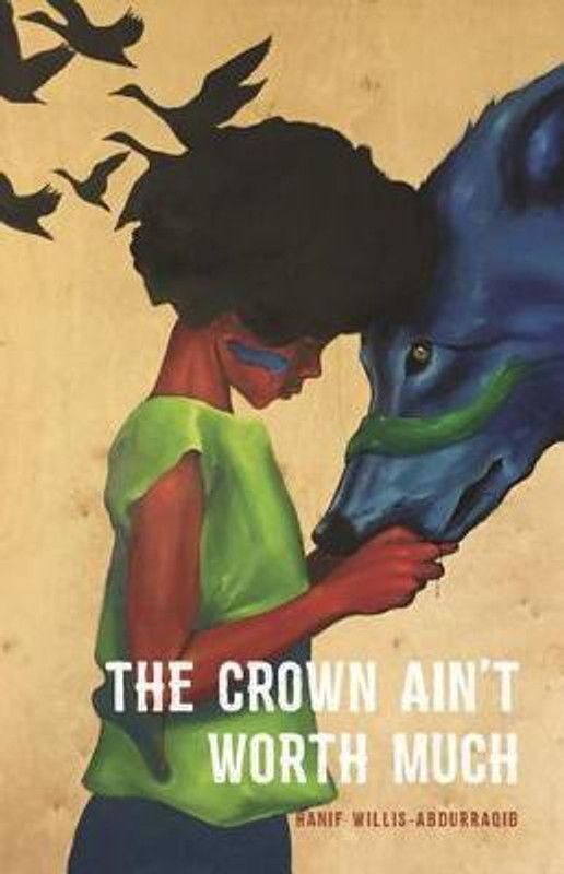 The Crown Ain't Worth Much  (English, Paperback, Abdurraqib Hanif)