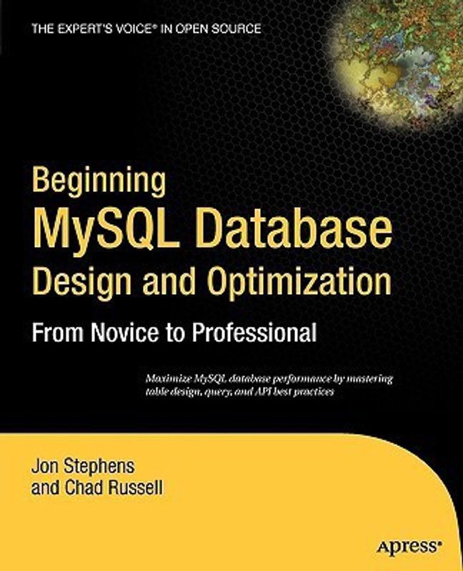 Beginning MySQL Database Design and Optimization 1st Edition  (English, Paperback, Russell Chad)