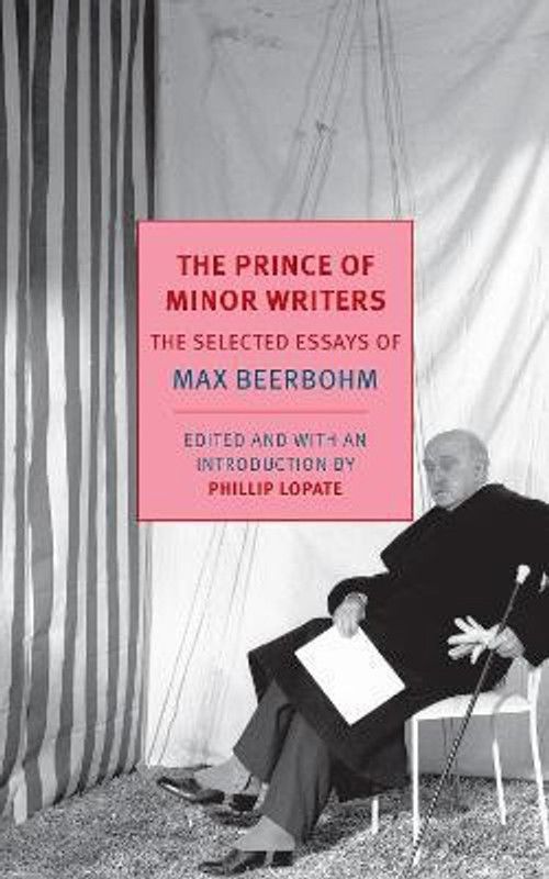 The Prince Of Minor Writers  (English, Paperback, Beerbohm Max)