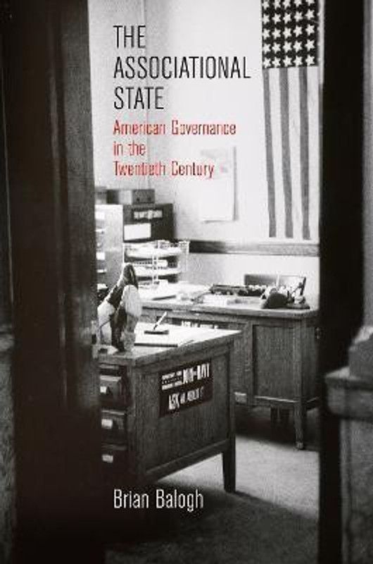The Associational State  (English, Paperback, Balogh Brian)