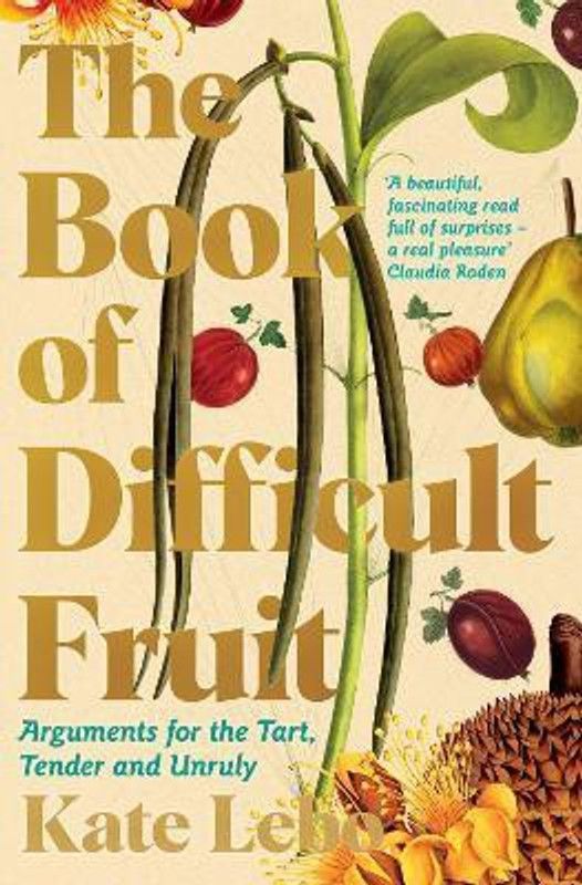 The Book of Difficult Fruit  (English, Paperback, Lebo Kate)
