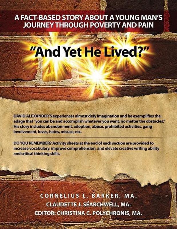And Yet He Lived? A Fact-Based Story About a Young Man's Journey Through Poverty and Pain  (English, Paperback, Barker Ma Cornelius L)
