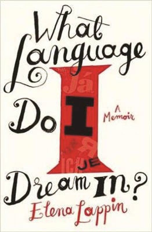 What Language Do I Dream In?  (English, Hardcover, Lappin Elena)
