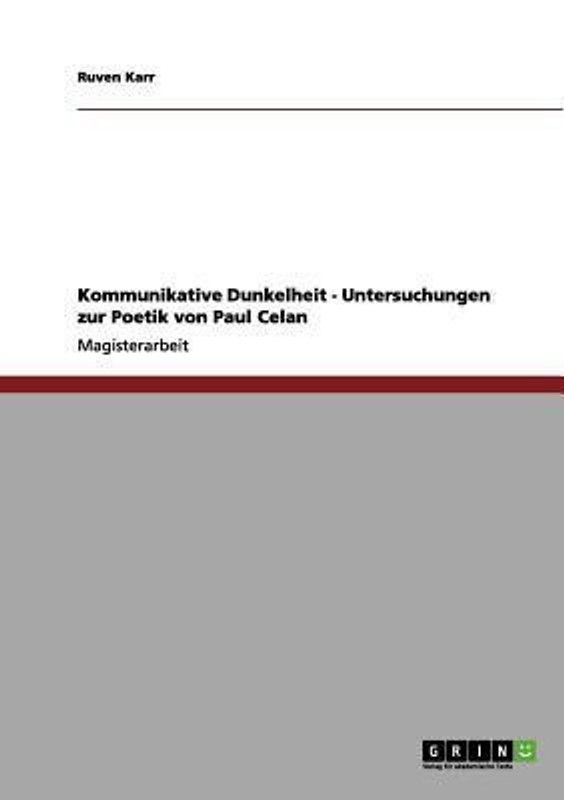 Kommunikative Dunkelheit - Untersuchungen zur Poetik von Paul Celan  (German, Paperback, Karr Ruven)