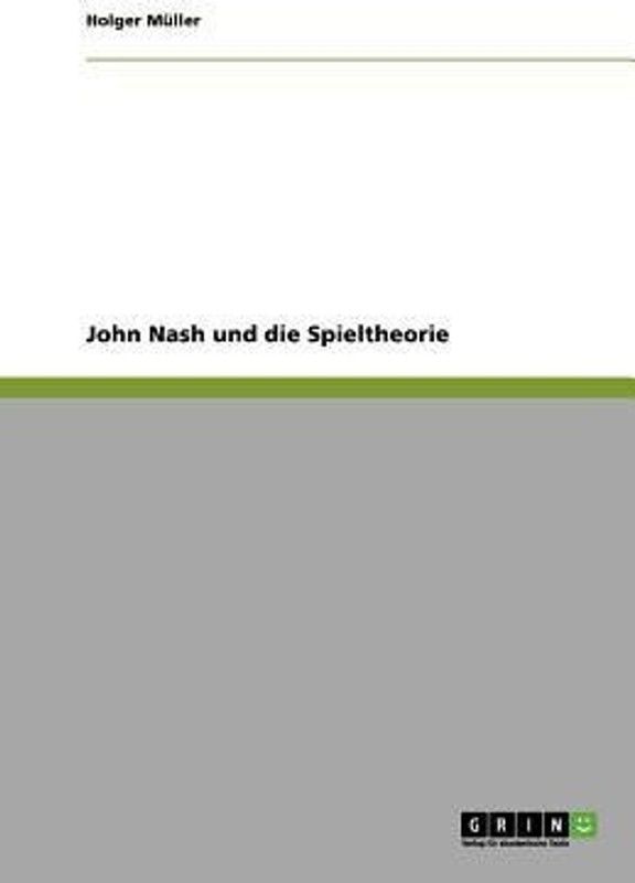 John Nash und die Spieltheorie  (German, Paperback, Muller Holger)
